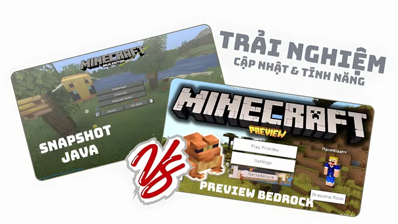 Trải nghiệm cập nhật và thử nghiệm tính năng sớm ở Java và Bedrock